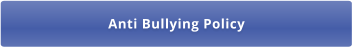 Anti Bullying Policy