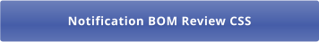 Notification BOM Review CSS